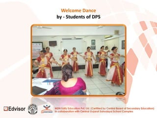 Welcome Dance
by - Students of DPS
 
