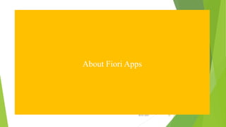 About Fiori Apps
28-03-2024 24
 