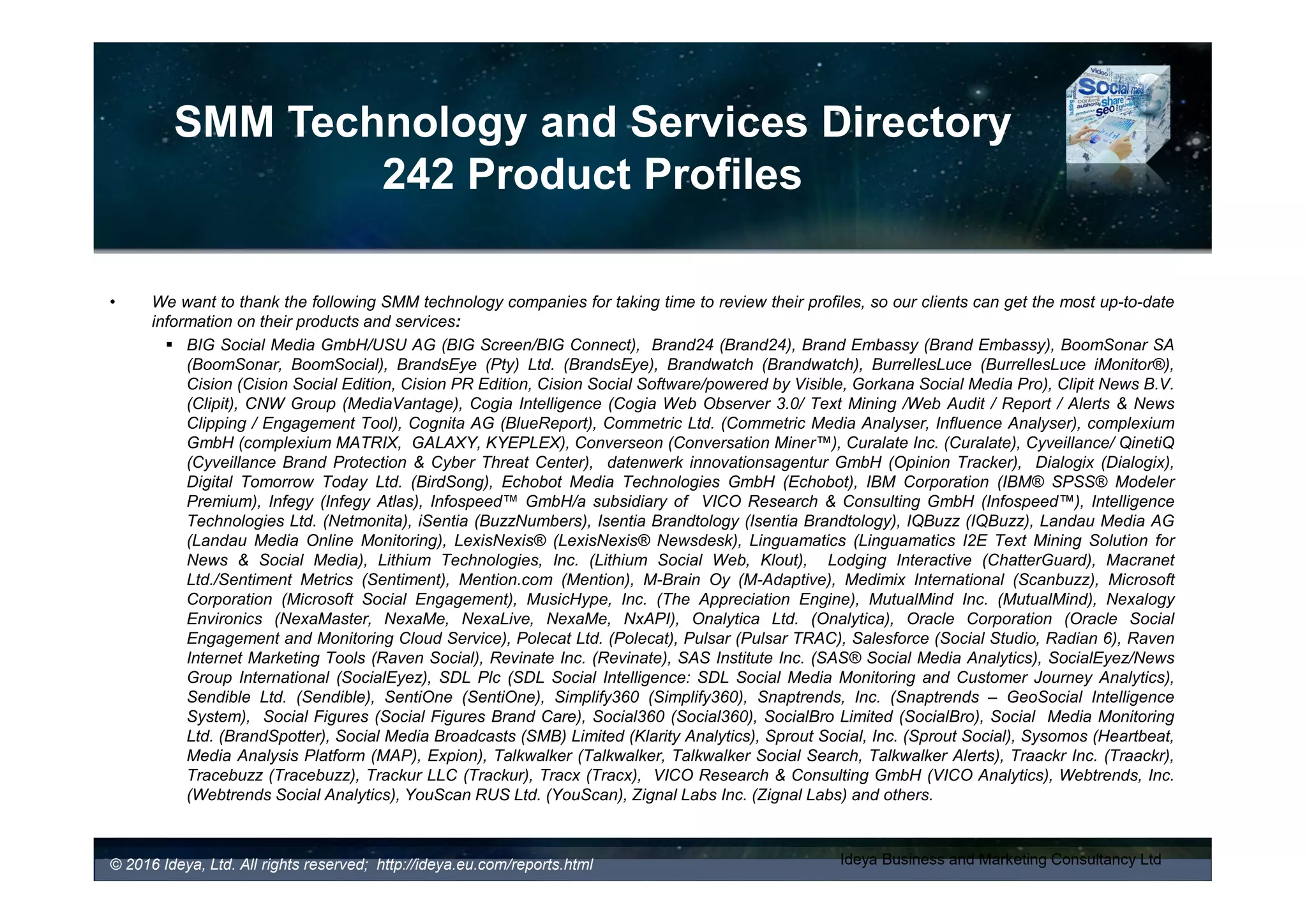 Factors Impacting
Selection Process
SMM Tools and Services Report 2016, 7th Edition,
November 2016
© 2017 Ideya, Ltd. All rights reserved; http://ideya.eu.com/reports.html
 