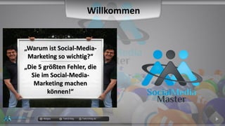 docgoy Twitt.Erfolg Twitt-Erfolg.de
„„Warum ist Social-Media-Warum ist Social-Media-
Marketing so wichtig?“Marketing so wichtig?“--------------------------------------------------------------------------------------------------------------------------------------------
„Die 5 größten Fehler, die„Die 5 größten Fehler, die
Sie im Social-Media-Sie im Social-Media-
Marketing machenMarketing machen
können!“können!“
Willkommen
 