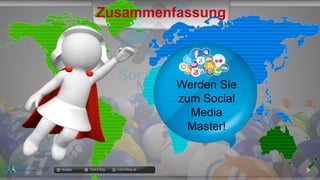 docgoy Twitt.Erfolg Twitt-Erfolg.de
Zusammenfassung
Werden Sie
zum Social
Media
Master!
 