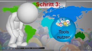 Schritt 3:
docgoy Twitt.Erfolg Twitt-Erfolg.de
Tools
nutzen
 