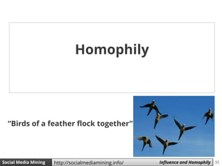Homphily Example Social Media Mining - Chapter 8 (Influence and Homophily) | PPTX
