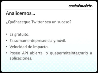 ¿Quées Twitter? Es una herramienta de microblog.Un microblog es una plataforma en la cual se pueden publicar pequeños textos (en el caso de Twitter su tamaño está limiatado a 140 caracteres).Es básicamente un nuevomedio de comunicación con el queenviar un mensaje de menos de 140 caracteres a muchagente.Es un híbrido de red social abierta, email, y micro-blog.