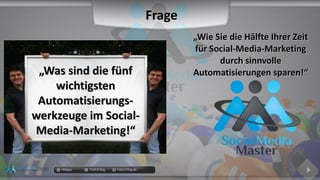 docgoy Twitt.Erfolg Twitt-Erfolg.de
„„Was sind dWas sind die fünfie fünf
wichtigstenwichtigsten
Automatisierungs-Automatisierungs-
werkzeuge im Social-werkzeuge im Social-
Media-Marketing!“Media-Marketing!“
Frage
„„Wie Sie die Hälfte Ihrer ZeitWie Sie die Hälfte Ihrer Zeit
für Social-Media-Marketingfür Social-Media-Marketing
durch sinnvolledurch sinnvolle
Automatisierungen sparen!“Automatisierungen sparen!“
 