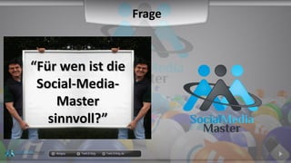 docgoy Twitt.Erfolg Twitt-Erfolg.de
““Für wen ist dieFür wen ist die
Social-Media-Social-Media-
MasterMaster
sinnvoll?”sinnvoll?”
Frage
 