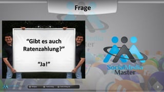 docgoy Twitt.Erfolg Twitt-Erfolg.de
““Gibt es auchGibt es auch
Ratenzahlung?”Ratenzahlung?”
“Ja!”“Ja!”
Frage
 