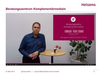 Beratungszentrum Komplementärmedizin
@marconierlich --- (Social) Media Kanäle sinnvoll vernetzen 1123. März 2015
 