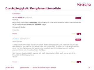 Durchgängigkeit: Komplementärmedizin
@marconierlich --- (Social) Media Kanäle sinnvoll vernetzen 2023. März 2015
 