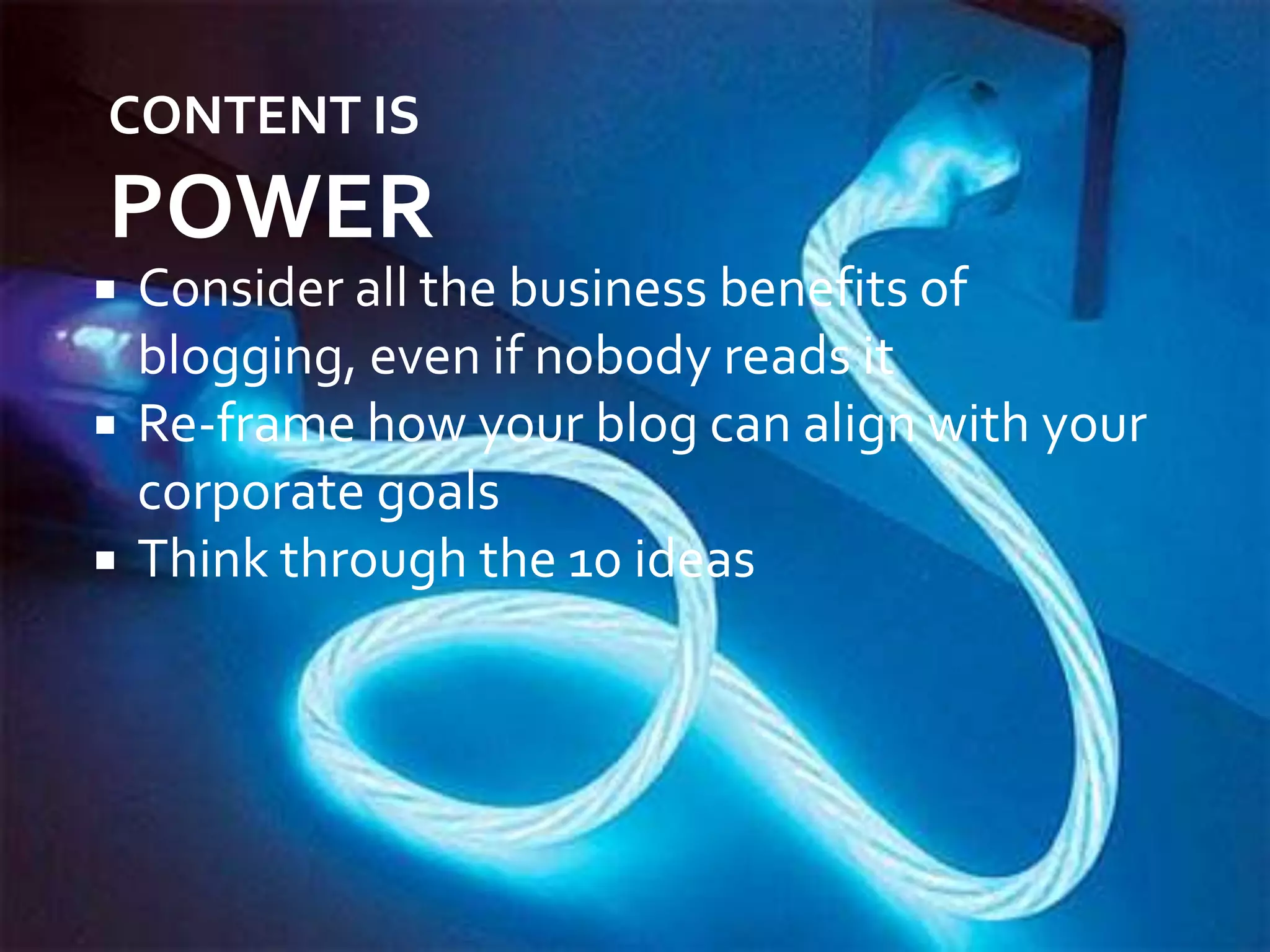 The myth of community-building85% of the visitors to your blog will have never been there before and will probably never be there again.2% of the people who read your blog will take the time to comment.75% of the Fortune 500 companies have some restrictions on employees even accessing blogs from work.