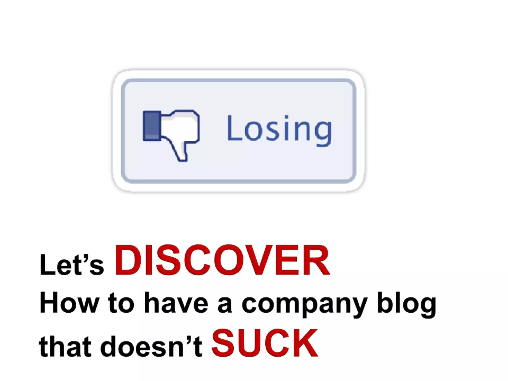   for more money.Source: Base One 2011 Buyersphere Report