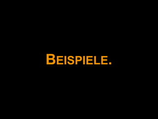 BEISPIELE.
 