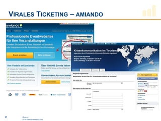 VIRALES TICKETING – AMIANDO




37      QUELLE:
        HTTP://WWW.AMIANDO.COM
 