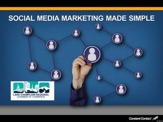 SOCIAL MEDIA MARKETING MADE SIMPLE

© 2013

 