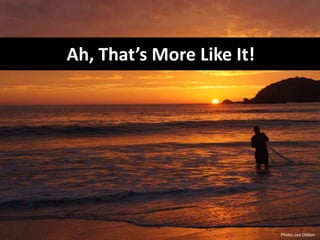 @LeeOdden TopRankMarketing.com
Photo: Lee Odden
Ah, That’s More Like It!
 