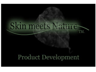 Sm N Product Development