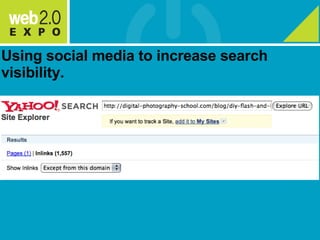 Using social media to increase search visibility. 
