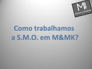 Campanhas de publicidade.