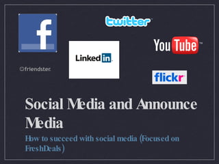 Social Media and Announce Media ,[object Object]
