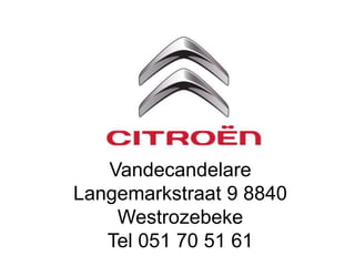 Vandecandelare
Langemarkstraat 9 8840
Westrozebeke
Tel 051 70 51 61
 