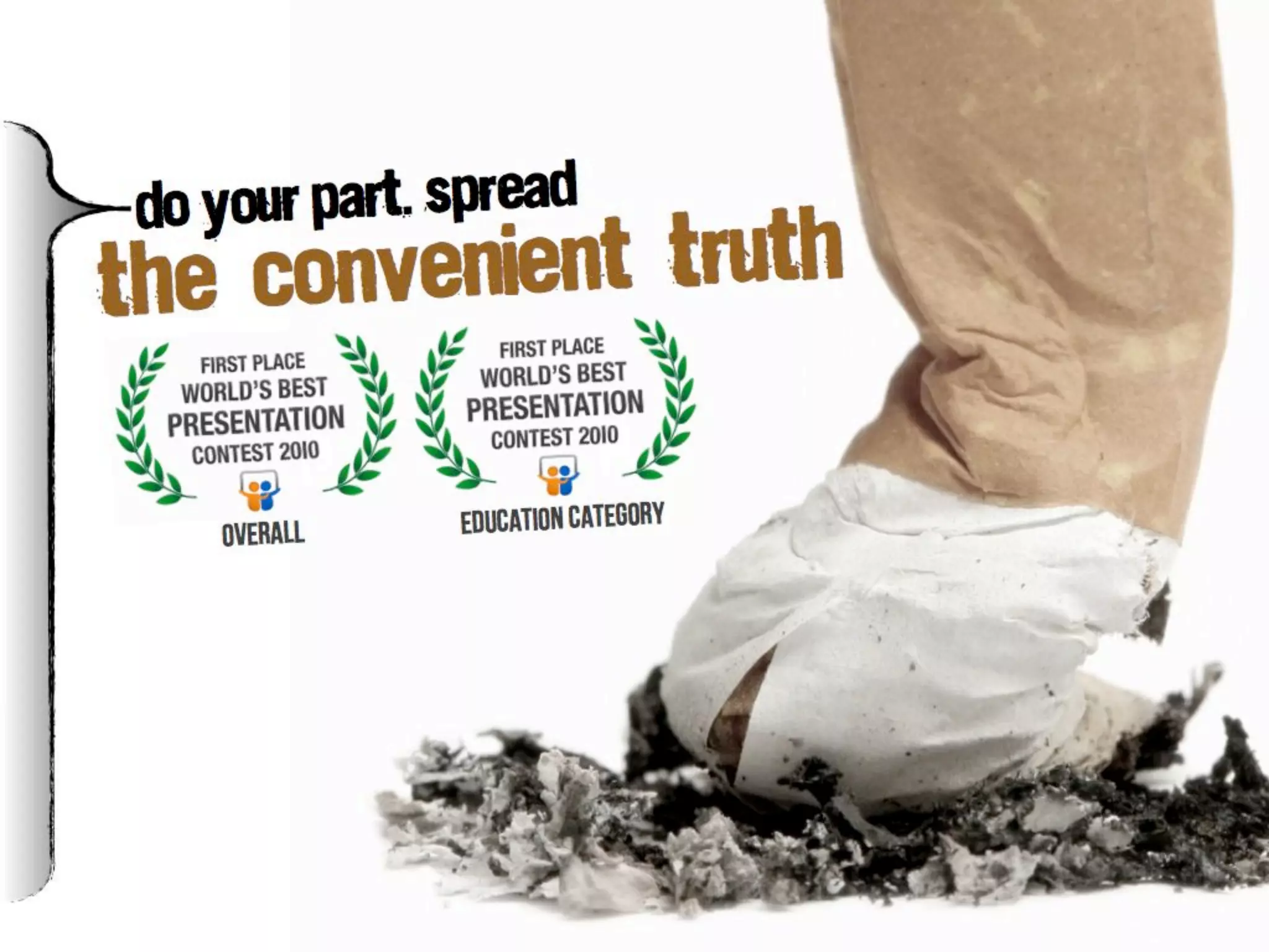 credits:WHO/WPRO - Smoking Statistics 28 May 2002. World Health Organization.
Cigarette Litter - How Many? Clean Virginia Waterways - Longwood University.
Cigarette Litter - Biodegradable? Clean Virginia Waterways - Longwood University.
The Health Consequences of Smoking: A Report of the Surgeon General 2004. Dept.
of Health and Human Resources - Centers for Disease Control and Prevention.
Nicotine - IDLH Documentation 16 August 1996. Centers for Disease Control and
Prevention.
Radioactive Cigarettes 02 April 1980. Tobacco Documents Online.
The Health Consequences of Involuntary Exposure to Tobacco Smoke: A Report of
the Surgeon Generals 04 Jan 2007. U.S. Dept of Health and Human Services.
Shutterstock - http://www.shutterstock.com
 