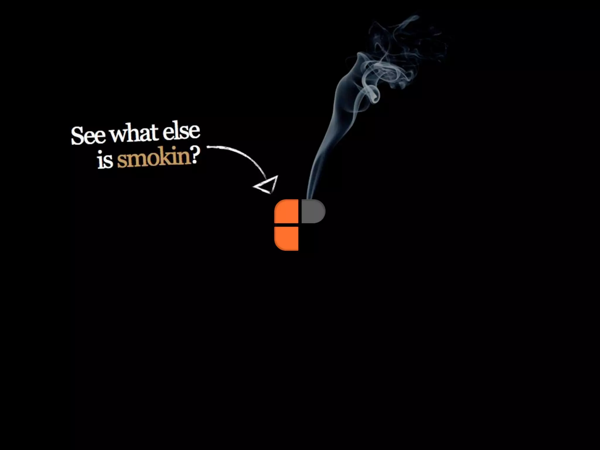 Viewmore Smokin’Presentations!
 