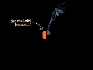 Viewmore Smokin’Presentations!
 