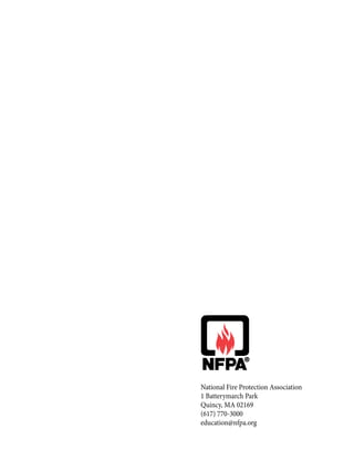 National Fire Protection Association
1 Batterymarch Park
Quincy, MA 02169
(617) 770-3000
education@nfpa.org
 