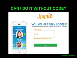 CAN I DO IT WITHOUT CODE?
@DistroDom - #WMD2015
 