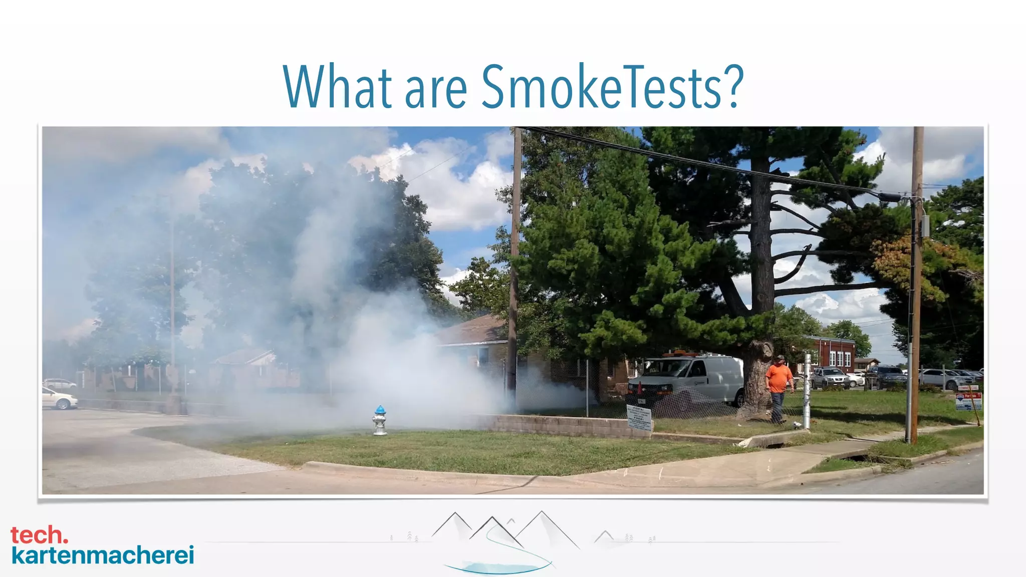 What are SmokeTests?
 