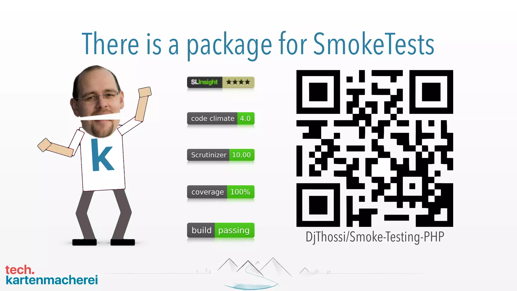 There is a package for SmokeTests
DjThossi/Smoke-Testing-PHP
 