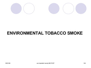 ENVIRONMENTAL TOBACCO SMOKE 