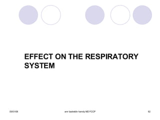 EFFECT ON THE RESPIRATORY SYSTEM 