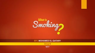 BY | MOHAMED EL-QATARY
Group B
1617
 