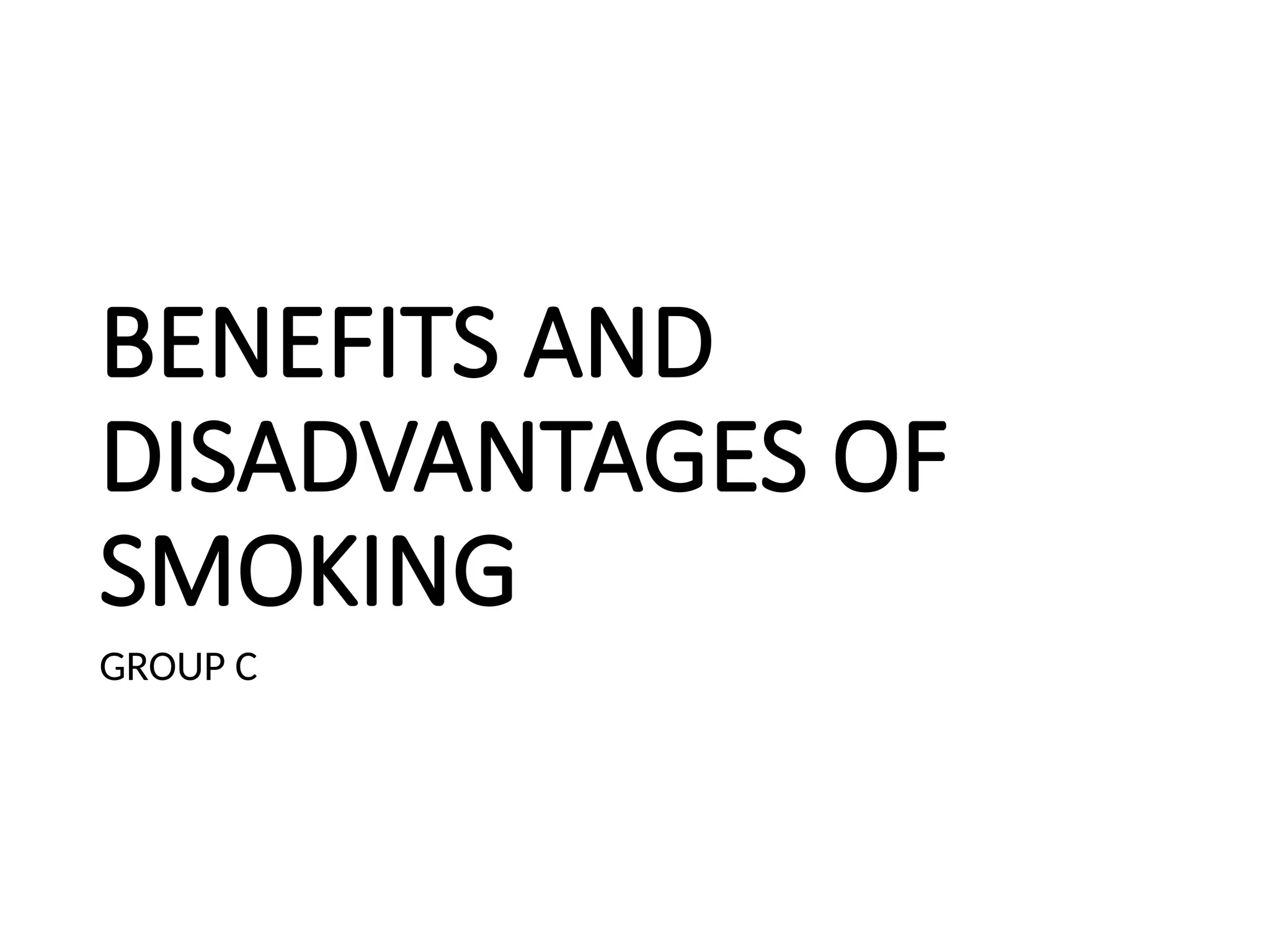 cigarettes disadvantages New Study Links in Life to Increased Smoking Risk THE BENEFITS AND DAMAGES OF