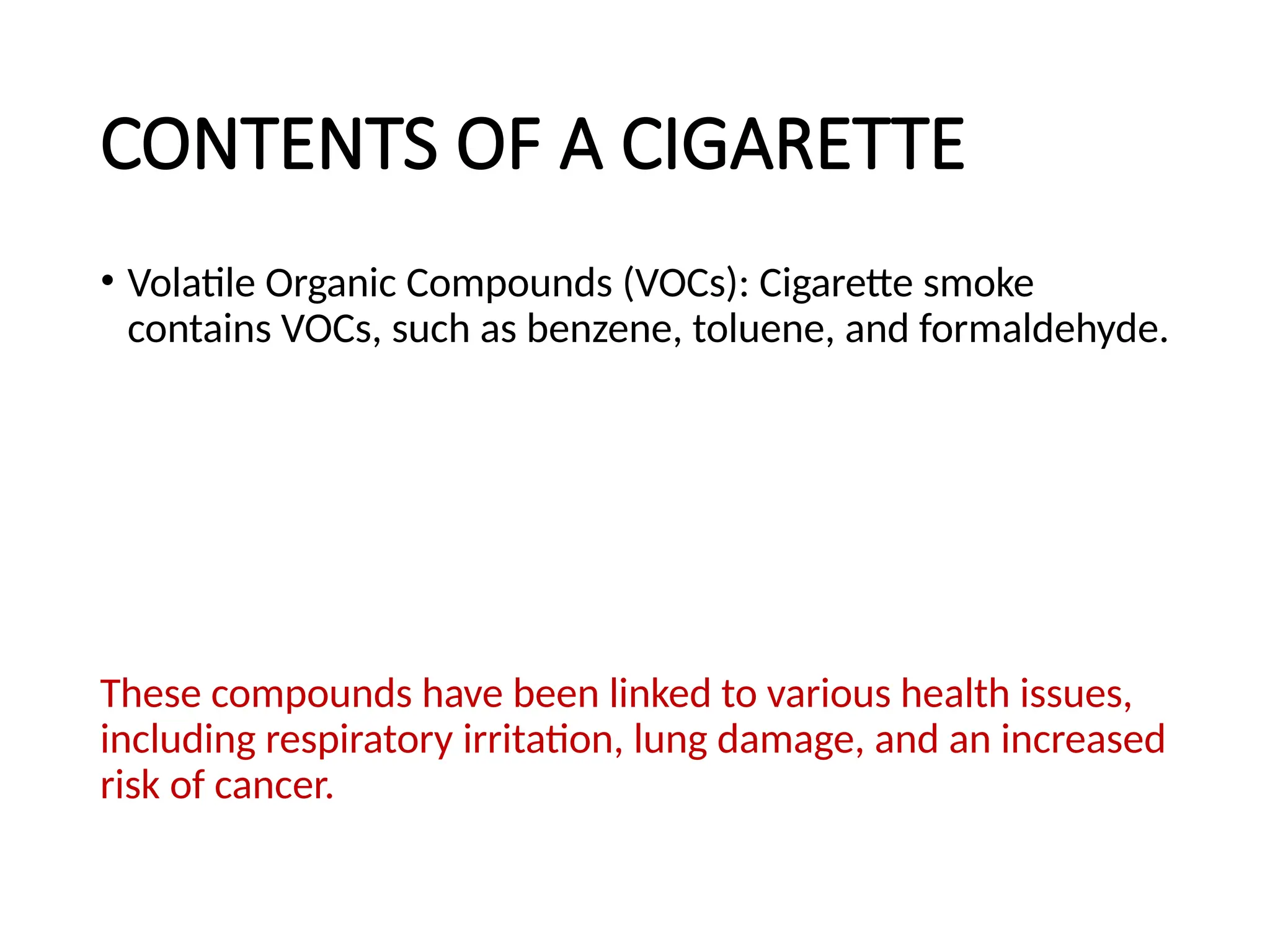 contents in a cigarette What's Cigarette? And Other FAQs THE BENEFITS AND DAMAGES OF
