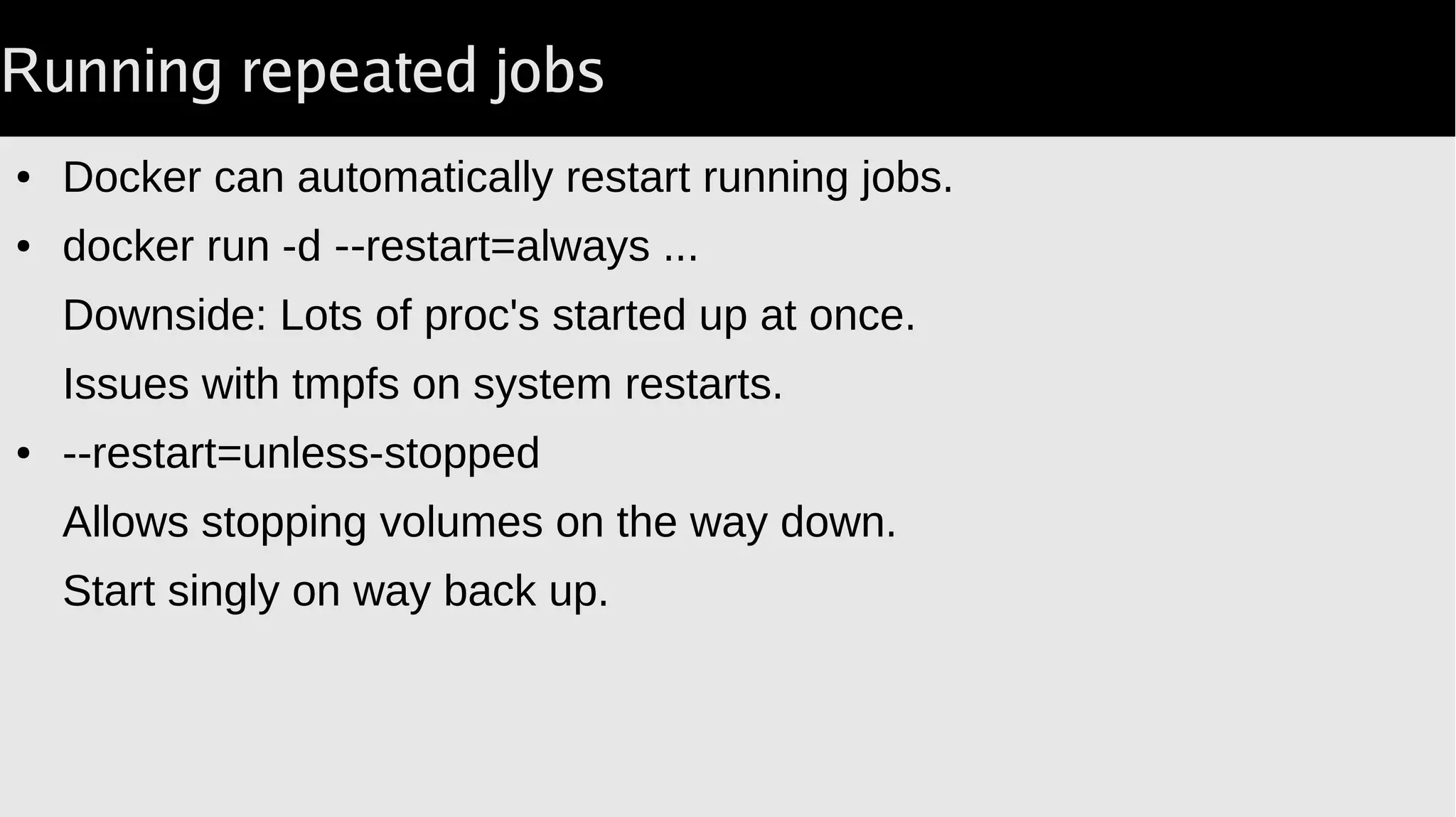 TMTOWTDI: minicpan
● Outside of docker.
Maintain CPAN cache in /var/lib.
● Inside docker.
Use /var/lib.
 