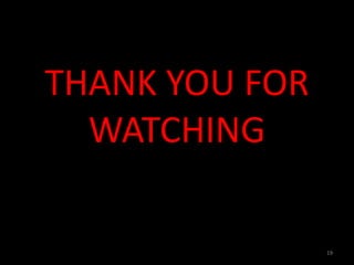 THANK YOU FOR
WATCHING
19
 