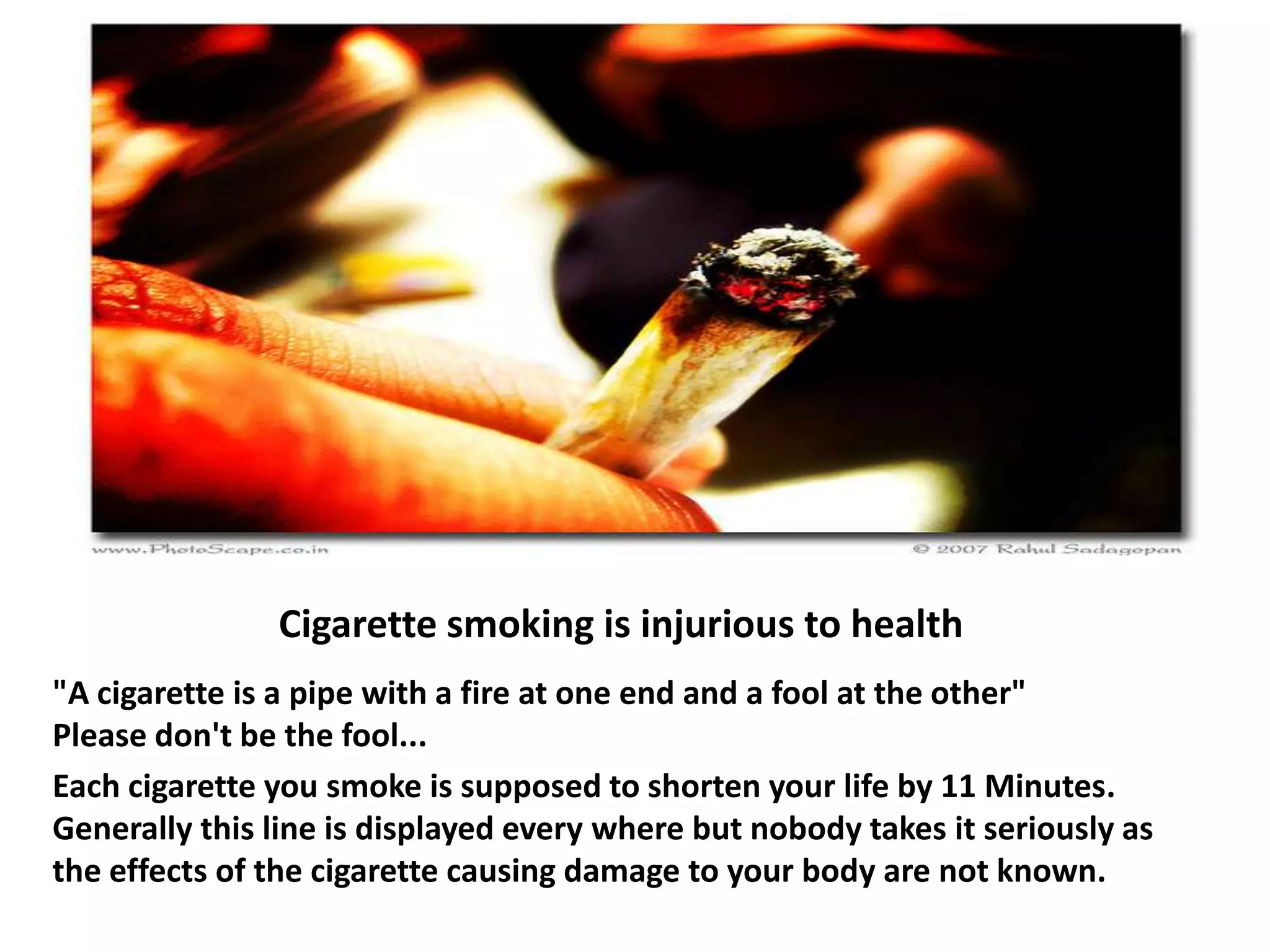 why is cigarette smoking injurious to health Smoking is injurious to health