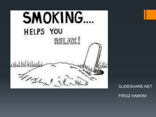 SLIDESHARE.NET
FIROZ HAKKIM
 