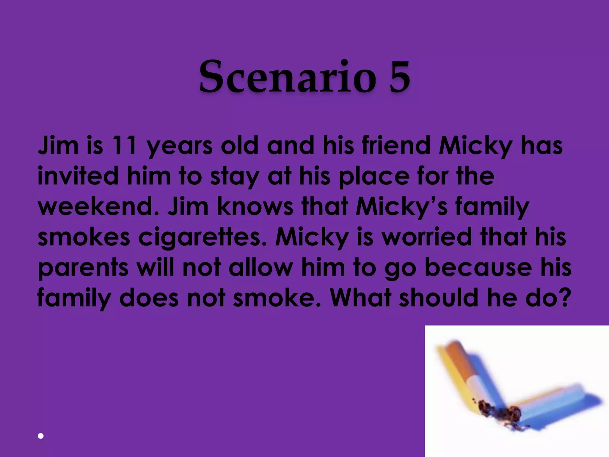 short role play script about cigarette smoking Smoking scenario role play