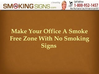 Make Your Office A Smoke Free Zone With No Smoking Signs  