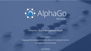 Presenter: Shane	
  (Seungwhan)	
  Moon
PhD	
  student
Language	
  Technologies	
  Institute,	
  School	
  of	
  Computer	
  Science
Carnegie	
  Mellon	
  University
3/2/2016
How	
  it	
  works
 