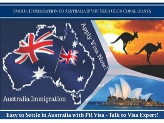 Easy to Settle in Australia with PR Visa - Talk to Visa Expert!
 