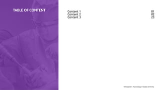 Orthopaedic & Traumatology of Andalas University
TABLE OF CONTENT Content 1
Content 2
Content 3
01
02
23
 