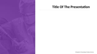 Title Of The Presentation
Orthopaedic & Traumatology of Andalas University
 