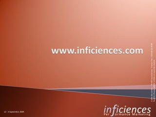 12 - 3 Septembre 2009




                        2 allée des Jardins – 78 430 Louveciennes - France I Tél : +33 9 65 22 35 09
                        Société à Responsabilité Limitée en cours de création
 