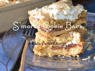 S’mores Cookie Bars
A Rada Cutlery Recipe

 