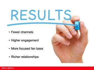 5
• Fewer channels
• Higher engagement
• More focused fan base
• Richer relationships
 