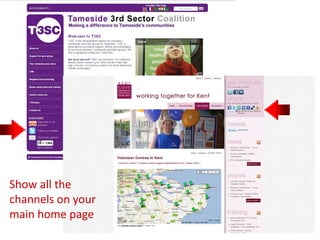 Show all the channels on your main home page 